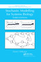 Stochastic Modelling for Systems Biology, Third Edition by Darren J. Wilkinson, 9780367656935