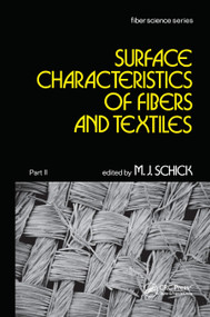 Surface Characteristics of Fibers and Textiles (Part Ii:) by M. J. Schick, 9780367452087