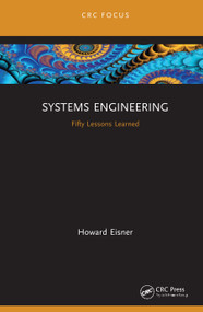 Systems Engineering (Fifty Lessons Learned) by Howard Eisner, 9780367422424