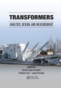 Transformers (Analysis, Design, and Measurement) by Xose M. López-Fernández, H. Bülent Ertan, Janusz Turowski, 9780367381172