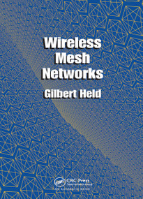 Wireless Mesh Networks by Gilbert Held, 9780367454104
