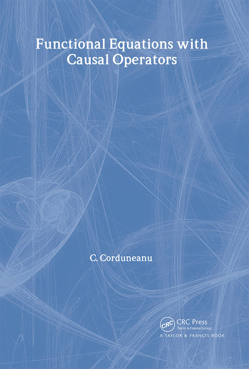 Functional Equations with Causal Operators by C. Corduneanu, 9780415271868
