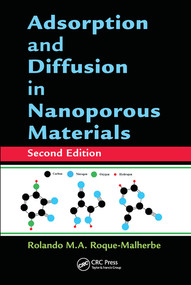 Adsorption and Diffusion in Nanoporous Materials by Rolando M.A. Roque-Malherbe, 9780367572167
