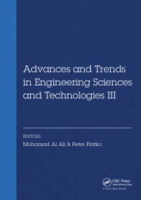 Advances and Trends in Engineering Sciences and Technologies III by Mohamad Ali, Peter Platko, 9780367731274