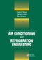Air Conditioning and Refrigeration Engineering by Frank Kreith, Shan K. Wang, Paul Norton, 9780367399177