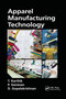 Apparel Manufacturing Technology by T. Karthik, P. Ganesan, D. Gopalakrishnan, 9780367736842