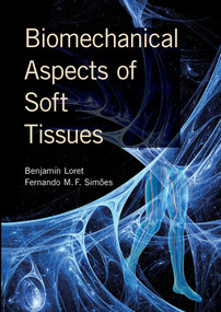 Biomechanical Aspects of Soft Tissues by Benjamin Loret, Fernando Manuel Fernandes Simoes, 9780367574345