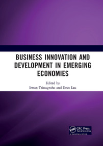 Business Innovation and Development in Emerging Economies by Irwan Trinugroho, Evan Lau, 9780367729424