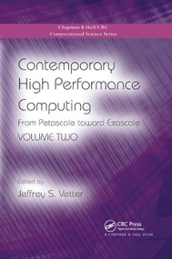Contemporary High Performance Computing (From Petascale toward Exascale, Volume Two) by Jeffrey S. Vetter, 9780367377755
