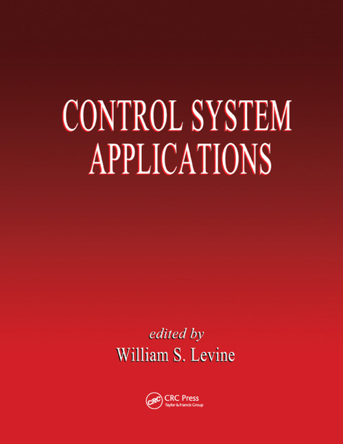 Control System Applications by William S. Levine, 9780367399061