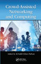 Crowd Assisted Networking and Computing by Al-Sakib Khan Pathan, 9780367571009