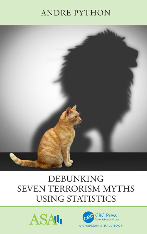 Debunking Seven Terrorism Myths Using Statistics by Andre Python, 9780367472245