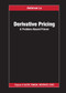 Derivative Pricing (A Problem-Based Primer) by Ambrose Lo, 9780367734213