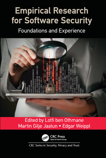 Empirical Research for Software Security (Foundations and Experience) by Lotfi ben Othmane, Martin Gilje Jaatun, Edgar Weippl, 9780367572549