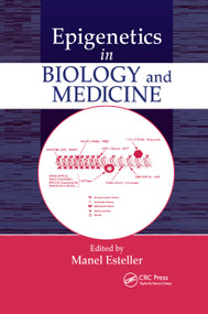 Epigenetics in Biology and Medicine by Manel Esteller, 9780367403492