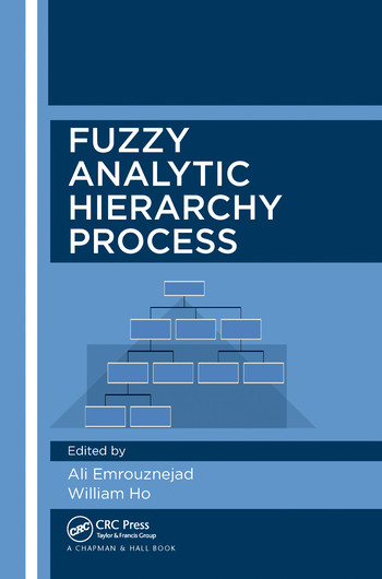 Fuzzy Analytic Hierarchy Process by Ali Emrouznejad, William Ho, 9780367572976