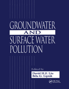Groundwater and Surface Water Pollution by David H.F. Liu, Bela G. Liptak, 9780367399214