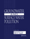 Groundwater and Surface Water Pollution by David H.F. Liu, Bela G. Liptak, 9780367399214