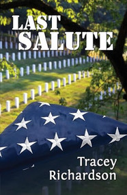 Last Salute by Tracey Richardson, 9781594933721