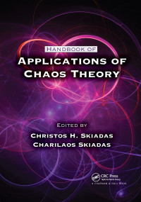 Handbook of Applications of Chaos Theory by Christos H. Skiadas, Charilaos Skiadas, 9780367737047