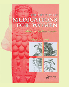 The History of Medications for Women (Materia Medica Woman) by M.J. O'Dowd, 9780367397562