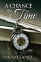 A Chance in Time by Naomi Lance, 9781594935930