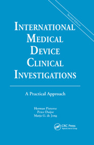 International Medical Device Clinical Investigations (A Practical Approach, Second Edition) by Herman Pieterse, Peter Duijst, M. G. de Jong, 9780367399771