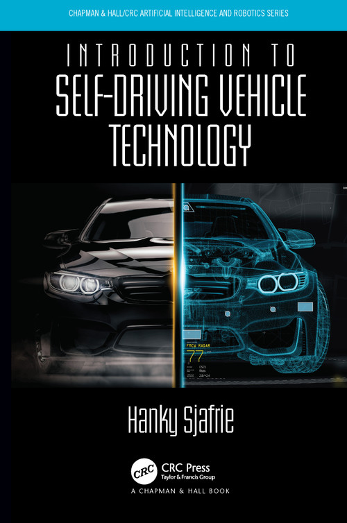 Introduction to Self-Driving Vehicle Technology by Hanky Sjafrie, 9780367321253