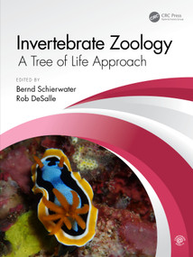 Invertebrate Zoology (A Tree of Life Approach) by Bernd Schierwater, Rob DeSalle, 9780367685676