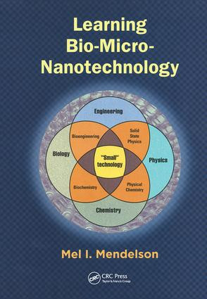 Learning Bio-Micro-Nanotechnology by Mel I. Mendelson, 9781138076310