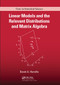 Linear Models and the Relevant Distributions and Matrix Algebra by David A. Harville, 9780367572037