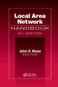 Local Area Network Handbook, Sixth Edition by John P. Slone, 9780367399429