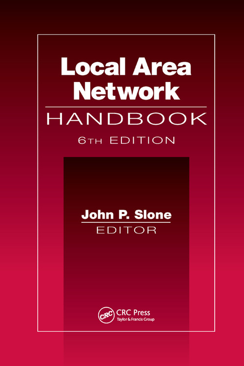 Local Area Network Handbook, Sixth Edition by John P. Slone, 9780367399429