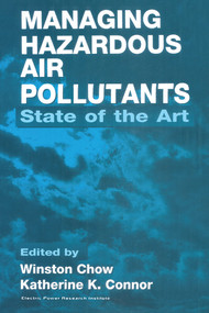 Managing Hazardous Air Pollutants (State of the Art) by Winston Chow, Katherine Connor, 9780367579852