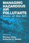 Managing Hazardous Air Pollutants (State of the Art) by Winston Chow, Katherine Connor, 9780367579852