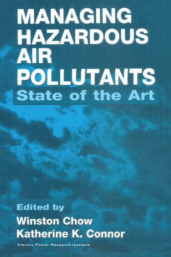 Managing Hazardous Air Pollutants (State of the Art) by Winston Chow, Katherine Connor, 9780367579852