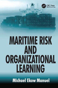 Maritime Risk and Organizational Learning by Michael Ekow Manuel, 9781138072145