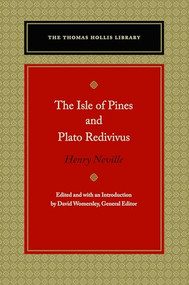 The Isle of Pines and Plato Redivivus by Henry Neville, David Womersley, 9780865979161