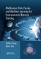 Multisensor Data Fusion and Machine Learning for Environmental Remote Sensing by Ni-Bin Chang, Kaixu Bai, 9780367571979