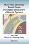 Multi-View Geometry Based Visual Perception and Control of Robotic Systems by Jian Chen, Bingxi Jia, Kaixiang Zhang, 9780367571467