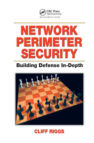 Network Perimeter Security (Building Defense In-Depth) by Cliff Riggs, 9780367394899