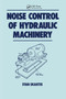 Noise Control for Hydraulic Machinery by Stan Skaistis, 9780367451295