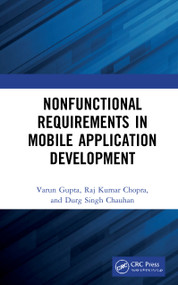 Nonfunctional Requirements in Mobile Application Development by Varun Gupta, Raj Chopra, Durg Chauhan, 9780367740719