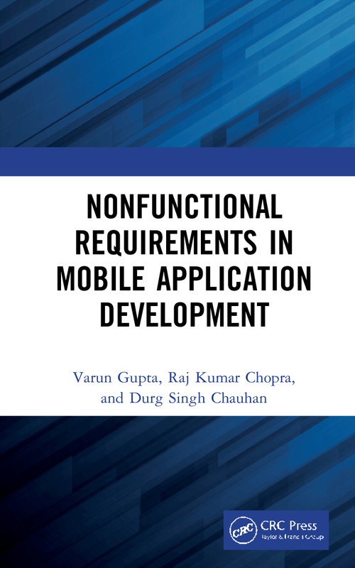Nonfunctional Requirements in Mobile Application Development by Varun Gupta, Raj Chopra, Durg Chauhan, 9780367740719