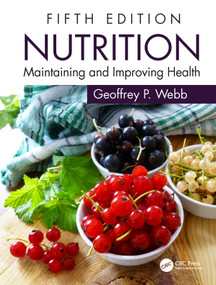 Nutrition (Maintaining and Improving Health) by Geoffrey P. Webb, 9780815362418