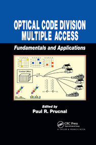 Optical Code Division Multiple Access (Fundamentals and Applications) by Paul R. Prucnal, 9780367391478