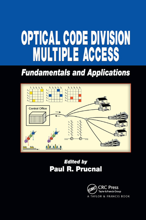 Optical Code Division Multiple Access (Fundamentals and Applications) by Paul R. Prucnal, 9780367391478
