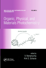 Organic, Physical, and Materials Photochemistry by V. Ramamurthy, Kirk S. Schanze, 9780367398255