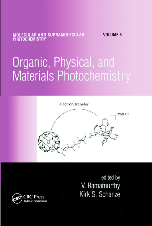 Organic, Physical, and Materials Photochemistry by V. Ramamurthy, Kirk S. Schanze, 9780367398255