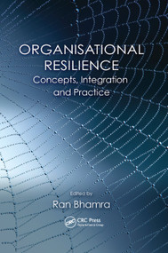 Organisational Resilience (Concepts, Integration, and Practice) by Ran Bhamra, 9780367377397